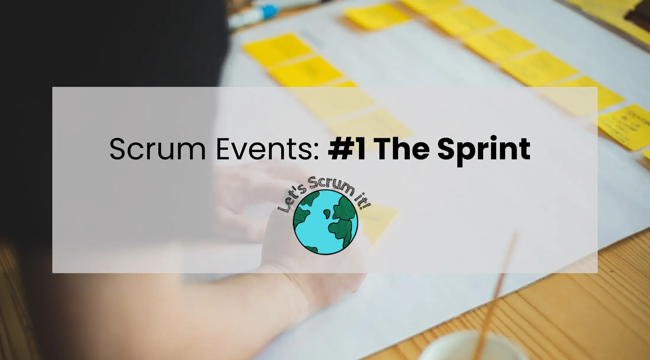 Scrum Events #1 The Sprint