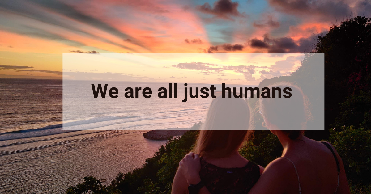 We are all just humans...